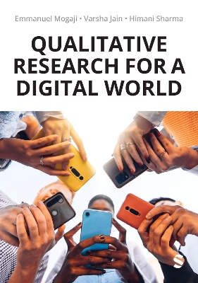 Qualitative Research for a Digital World: A Practical Guide