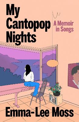 My Cantopop Nights: A Memoir in Songs