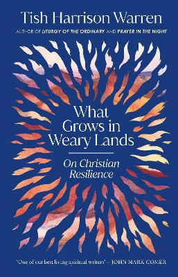 What Grows in Weary Lands: On Christian Resilience