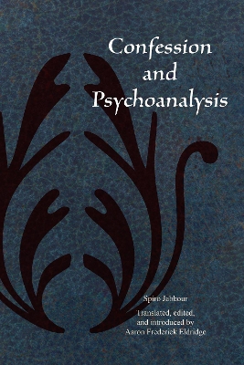 Confession and Psychoanalysis New edition