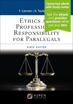 Ethics and Professional Responsibility for Paralegals: [ Connected eBook with Study Center] 9th ed.
