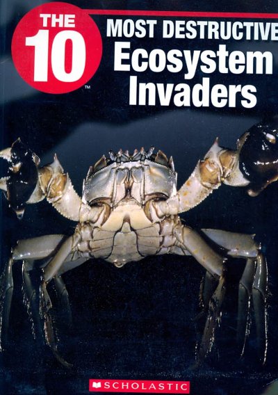 10 Most Destructive Ecosystem Invaders