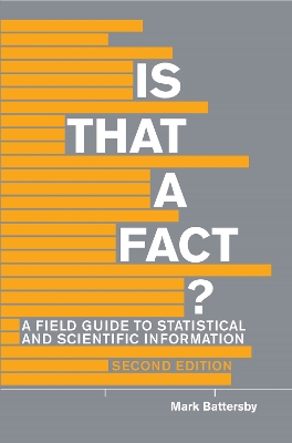 Is That a Fact? - Second Edition: A Field Guide to Statistical and Scientific Information 2nd New edition