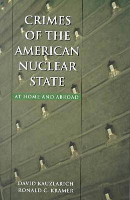Crimes of the American Nuclear State: At Home and Abroad