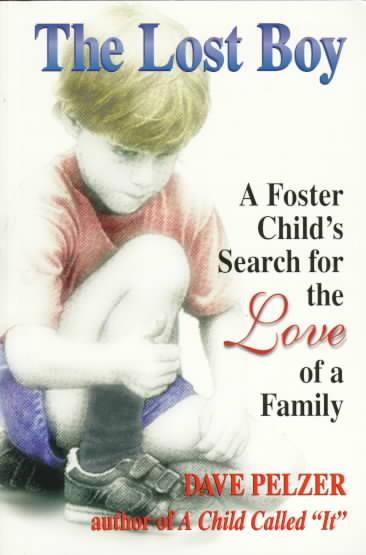 Lost Boy: A Foster Child's Search for the Love of a Family
