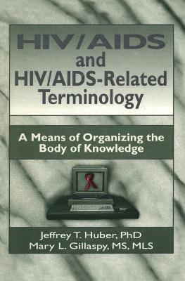 HIV/AIDS and HIV/AIDS-Related Terminology: A Means of Organizing the Body of Knowledge