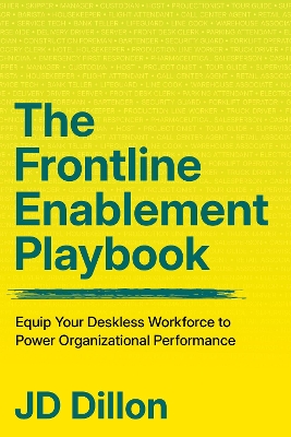 Frontline Enablement Playbook: Equip Your Deskless Workforce to Power Organizational Performance