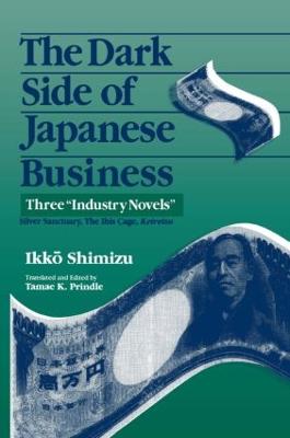 Dark Side of Japanese Business: Three Industry Novels