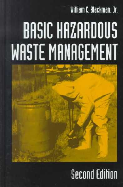 Basic Hazardous Waste Management, Third Edition 2nd New edition