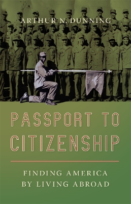Passport to Citizenship: Finding America by Living Abroad