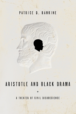 Aristotle and Black Drama: A Theater of Civil Disobedience
