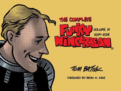 Complete Funky Winkerbean, Volume 15, 2014-2016
