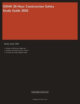 OSHA 30-Hour Construction Safety Study Guide 2026: Complete Exam Prep with Practice Questions and Safety Standards Review