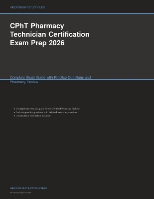 CPhT Pharmacy Technician Certification Exam Prep 2026: Complete Study Guide with Practice Questions and Pharmacy Review