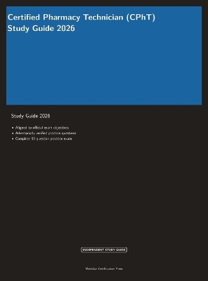 CPhT Pharmacy Technician Certification Exam Prep 2026: Complete Study Guide with Practice Questions and Pharmacy Review