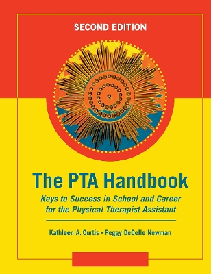 PTA Handbook: Keys to Success in School and Career for the Physical Therapist Assistant 2nd edition