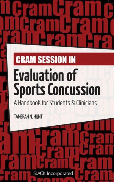Cram Session in Evaluation of Sports Concussion: A Handbook for Students & Clinicians