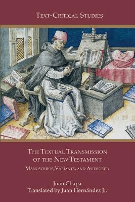 Textual Transmission of the New Testament: Manuscripts, Variants, and Authority