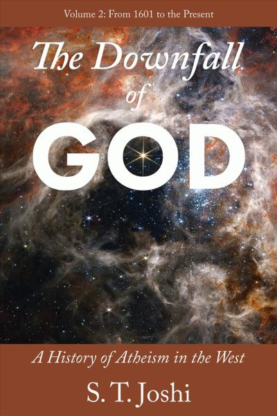 Downfall of God: A History of Atheism in the West