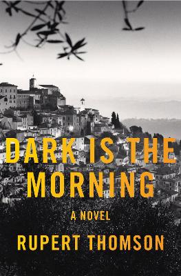Dark Is the Morning: A Novel