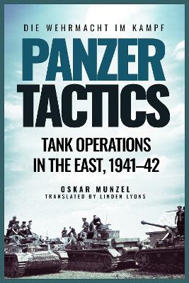 Panzer Tactics: Tank Operations in the East, 1941-42