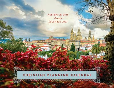 2027 Christian Planning Calendar: September 2026 through December 2027