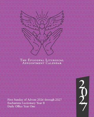 2027 Episcopal Liturgical Appointment Calendar: December 2026 to December 2027