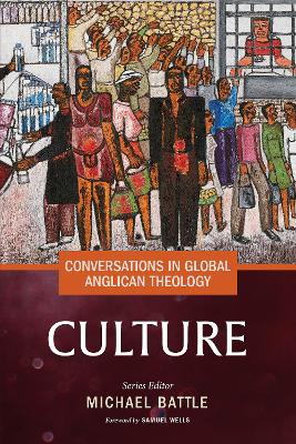 Conversations in Global Anglican Theology: Culture