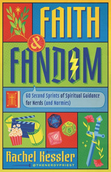 Nerd Faith: 60 Second Sprints of Spiritual Guidance for the Occasionally Uncool