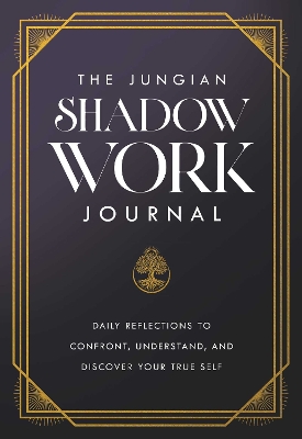 Jungian Shadow Work Journal: Daily Reflections to Confront, Understand, and Discover Your True Self Not for Online