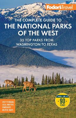Fodor's The Complete Guide to the National Parks of the West: with the Best Scenic Road Trips 8th New edition