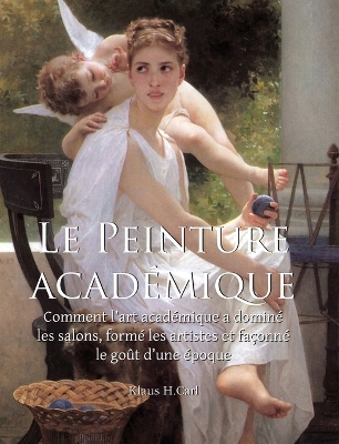 Le Peinture Acad&eacute;mique