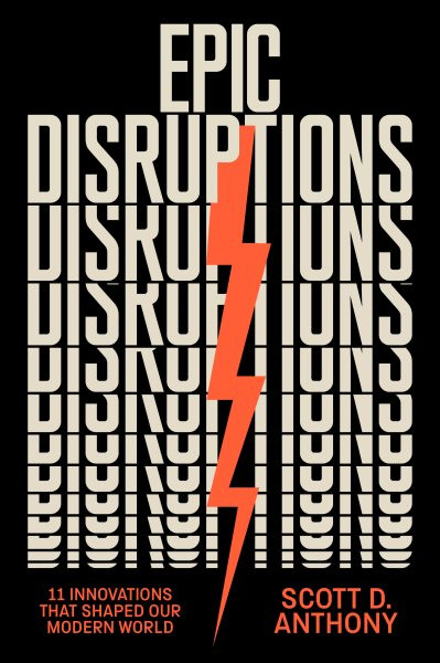 Epic Disruptions: 11 Innovations That Shaped Our Modern World