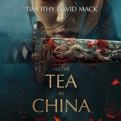 All the Tea in China Unabridged edition