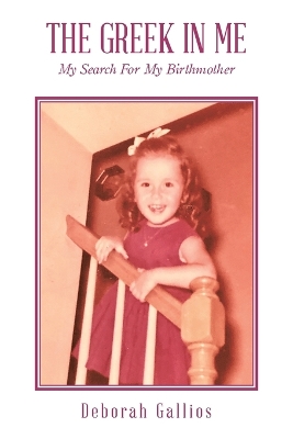 Greek in Me: My Search For My Birthmother