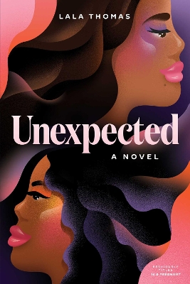 Unexpected: A Novel