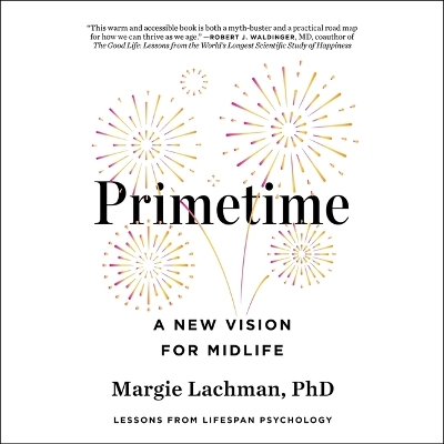 Primetime: A New Vision for Midlife Unabridged edition