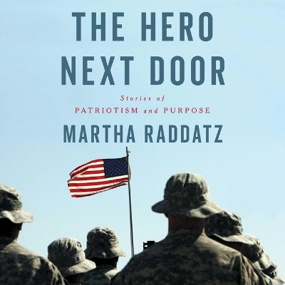 Hero Next Door: Stories of Patriotism and Purpose Unabridged edition
