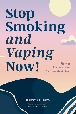 Stop Smoking and Vaping Now!: How to Recover from Nicotine Addiction (Daily Meditation Guide to Quit  Smoking)