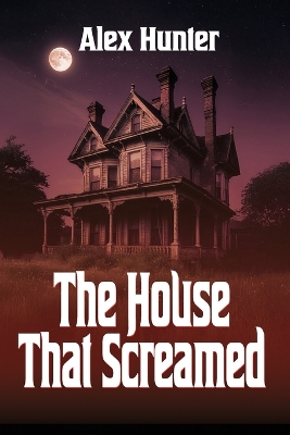 House That Screamed