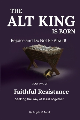 Alt King is Born: Rejoice and Be Glad