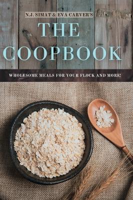 Coopbook: Wholesome Meals for your Flock, and More!
