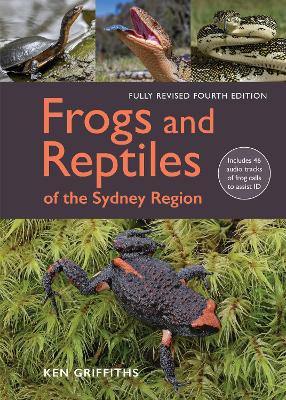 Frogs and Reptiles of the Sydney Region: Updated edition