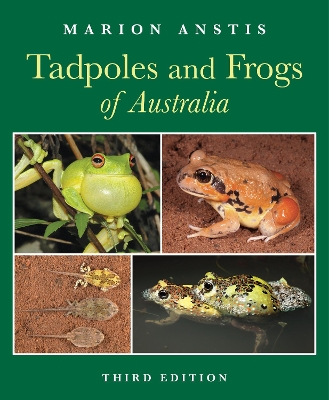 Tadpoles and Frogs of Australia: Third Edition