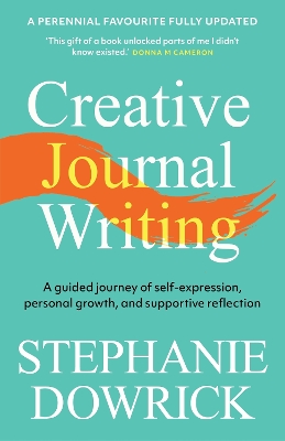 Creative Journal Writing: A guided journey of self-expression, personal growth, and supportive  reflection 2nd edition