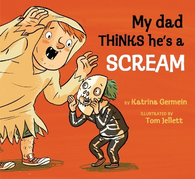 My Dad Thinks He's a Scream