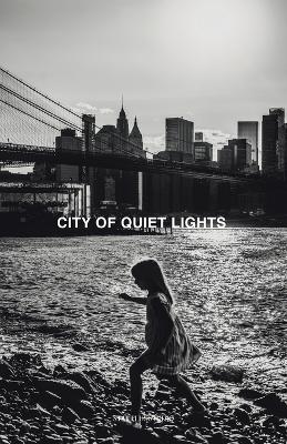 City of Quiet Lights: Stories of a city searching for connection