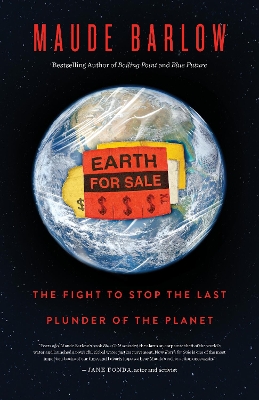 Earth for Sale: The fight to stop the last plunder of the commons No Edition
