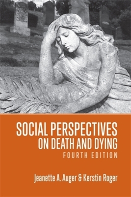Social Perspectives on Death and Dying 4th Revised edition