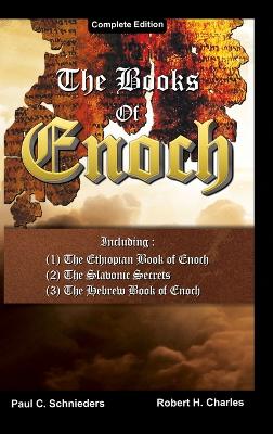 Books of Enoch: Complete edition: Including (1) The Ethiopian Book of Enoch, (2) The  Slavonic Secrets and (3) The Hebrew Book of Enoch